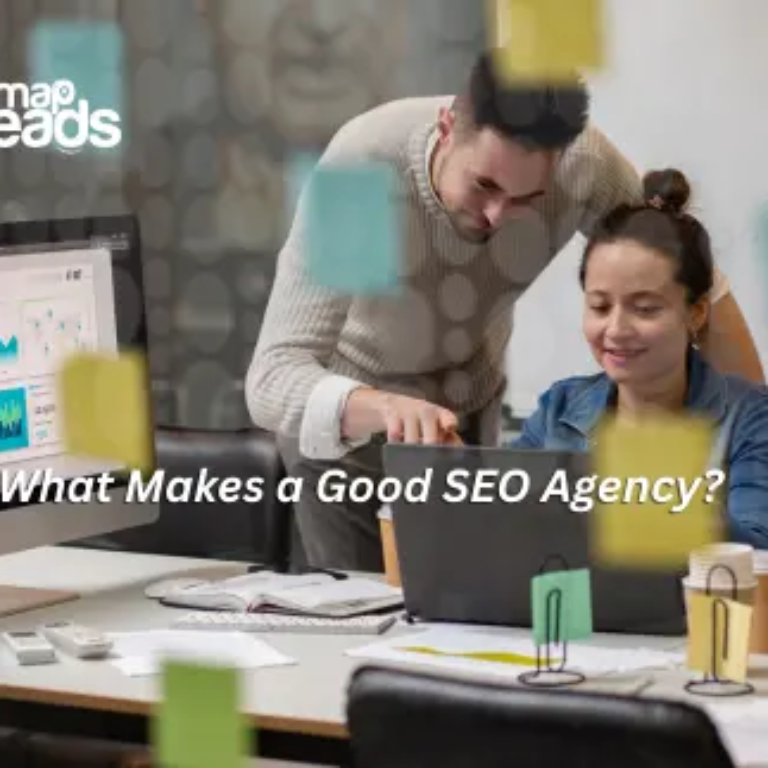What Makes a Good SEO Agency?